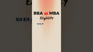 BBA vs MBA Eligibility Criteria | BBA vs MBA Ki Eligibility kya hai | BBA vs MBA Which Is Better |