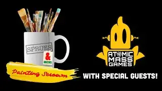 Sprues & Brews Painting Stream, featuring Atomic Mass Games!