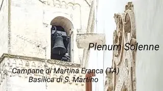Campane di Martina Franca (TA) &ndash; Basilica di S. Martino