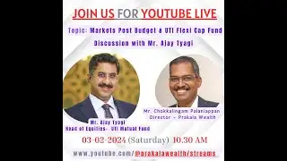 Markets after Budget & UTI Flexicap Fund - Time to add? Zoom Discussion with Mr. Ajay Tyagi