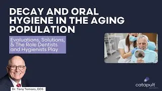 Dental Treatment: Geriatric Decay & Oral Hygiene | Mar 14, 2023