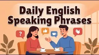 English Phrases for Daily Life l Daily English Listening l English Talk Cafe