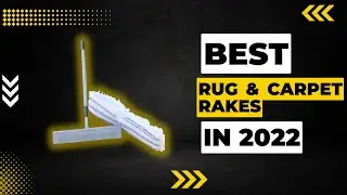 Best Rug & Carpet Rakes in 2023