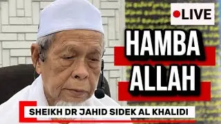Hamba Allah - Sheikh Dr Jahid Sidek Al Khalidi 