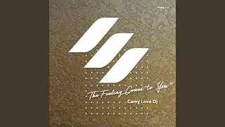 The Feeling Comes to You