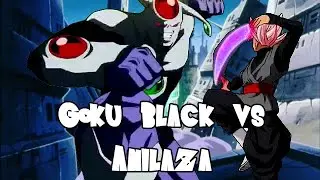 Goku Black vs Anilaza