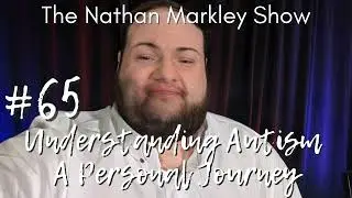 #65 - Understanding Autism - A Personal Journey