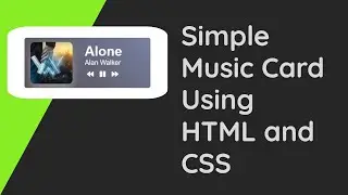 Simple Music Card Using HTML and CSS