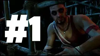 Far Cry 3 Part 1: Better Call Vaas