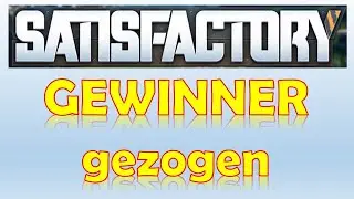 Satisfactory GameKey Gewinner im Livestream gezogen