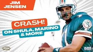Jim &ldquo;Crash&rdquo; Jensen: Swiss Army Knife of the Dolphins + Bakery Stories & Shula Legends