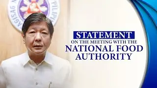 Statement on the Meeting with the National Food Authority | Bongbong Marcos