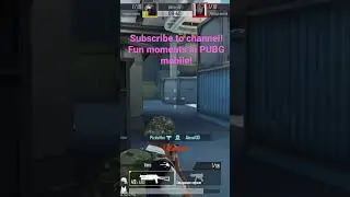 Subscribe to channel! Fun moments in PUBG mobile!