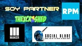 Soy Partner de Socialblade - RPM - Maker Studios