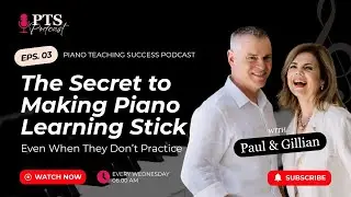 #3 The Secret to Making Piano Learning Stick