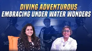 Diving adventurous... Embracing under water wonders || Kanika Mohan Saxena Exclusive interview ||