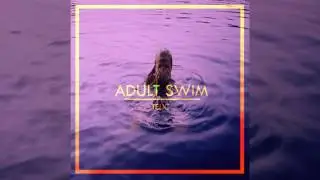 Adult Swim (Prod. Telic)