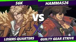 F@X 410 Losers Quarters - 56k (Leo) Vs. hamma526 (Sol) Guilty Gear Strive