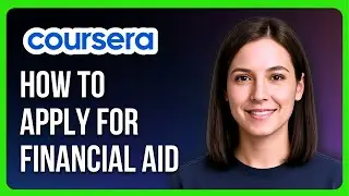Как подать заявку на финансовую помощь на Coursera