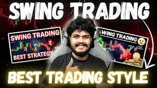 Why Swing Trading is Best? | Why Swing Trading is the Perfect Choice for Every Beginner? 📈