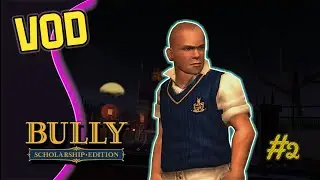 [VOD] Nostalgic November - Day 27: Bully Scholarship Edition #2