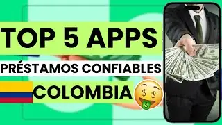📱 TOP 5 mejores apps de Pr&eacute;stamos Confiables en Colombia en 2026 | Opciones seguras y legales