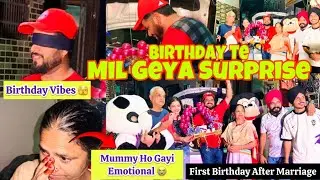😅JANU DE BIRTHDAY TE MIL GEYA SURPRISE🤩|MUMMY HO GEYI EMOTIONAL🥲|AFTER MARRIAGE SADA PEHLA BIRTHDAY😀