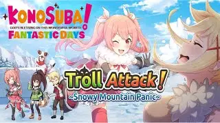 KonoSuba Fantastic Days Troll Attack Snowy Mountain Panic Story Event and Gatcha Pull