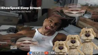 IShowSpeed Sleep Stream - Sparta Extended Remix