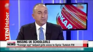 &prime;Foreign spy&prime; helped UK schoolgirls cross to Syria: Turkish FM   터키 &prime;IS 가담 영국 소녀