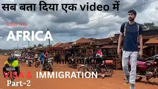 All information Africa continent immigration ￼| india to Africa ​⁠​⁠@RidingWithAjju