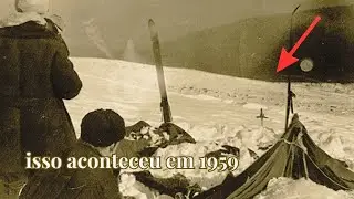 Os 9 Jovens que Desapareceram nos Montes Urais | Um Caso Nunca Explicado
