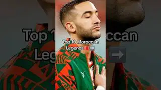 Top 10 retired Moroccan Legends🇲🇦