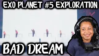 REACTION TO EXO PLANET #5 EXPLORATION IN SEOUL - BAD DREAM