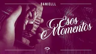 Danielll - Esos Momentos 🌅 ( Audio Offical )