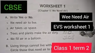 CBSE Class 1,EVS worksheet 1,WE NEED AIR.. കുട്ടികൾക്ക് എളുപ്പം മനസിലാക്കാം 