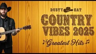 Country Song 2025 – New Country Vibes
