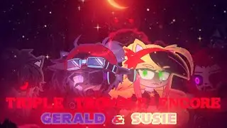 Triple Trouble Encore//Gacha Nebula//Gerald & Susie Vs Sonic.exe