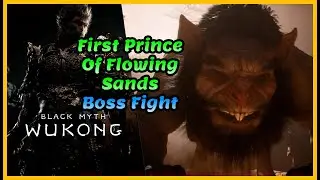 Black Myth Wukong: First Prince of Flowing Sands boss fight