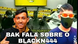 BAK FALA SOBRE AS BLACKN444