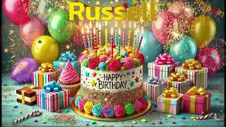 Happy Birthday Russell - Russell Happy Birthday Song