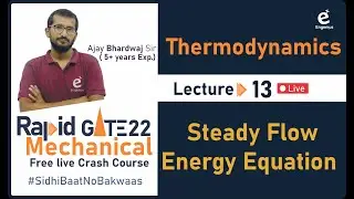 #Lec.13  || Thermodynamics || Steady Flow Energy Equation /ME Crash Course/ Rapid GATE 22 / Engenius