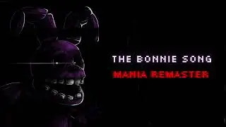 THE BONNIE SONG - Groundbreaking [MANIA REMASTER]