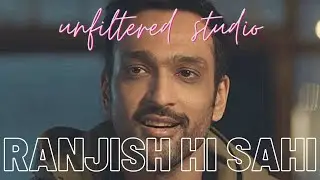 Unfiltered Studio | Ranjish Hi Sahi| Ali Sethi | Mehdi Hasan  #ghazal #mahfil