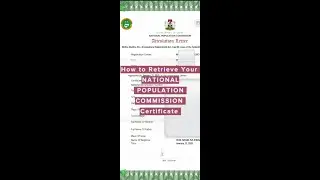 How to Retrieve Your National Population Commission (NPC) Certificate | Complete Guide