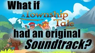 What if 'A Township Tale' had original music?
