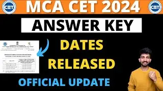 MCA CET Answer Key Dates Released | MCA CET 2024 Result Updates