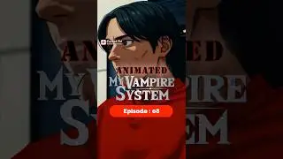 My Vampire System Animated: Ep.8 | Full Series | Pocket FM #pocketfm #myvampiresystem #ytshorts
