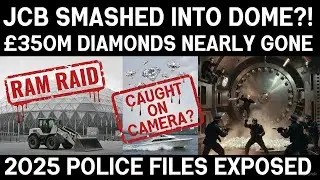 &pound;350M Diamond Heist STOPPED in SECONDS &ndash; Millennium Dome's INSANE JCB Ram Raid (2025 Declassified!)