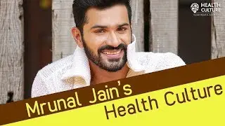 Mrunal Jain's Health Culture
